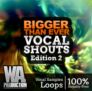 WA Production Bigger Than Ever Vocal Shouts Edition 2 WAV-DISCOVER screenshot