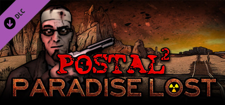 POSTAL 2 Paradise Lost-SKIDROW