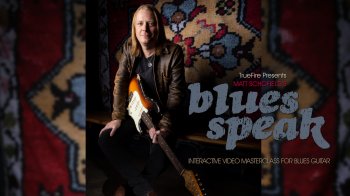 Truefire Matt Schofield’s BluesSpeak TUTORiAL