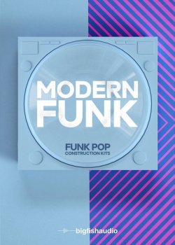 Big Fish Audio Modern Funk: Funk-Pop Construction Kits MULTiFORMAT screenshot