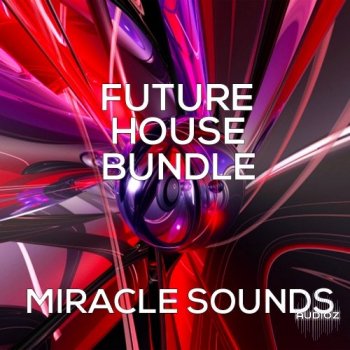 Miracle sounds presents - Future house bundle Wav/Midi screenshot