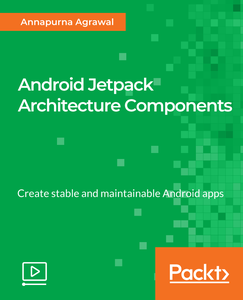 Android Jetpack Architecture Components