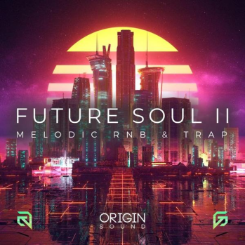 Origin Sound Future Soul II Melodic RnB And Trap WAV MiDi-DISCOVER screenshot