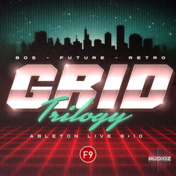 F9 Grid Trilogy 80s Future Retro For Ableton Live 9+10 DELUXE Version screenshot