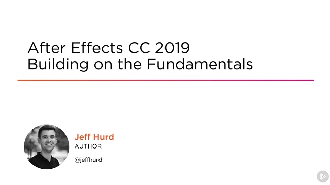 After Effects CC 2019 Building on the Fundamentals