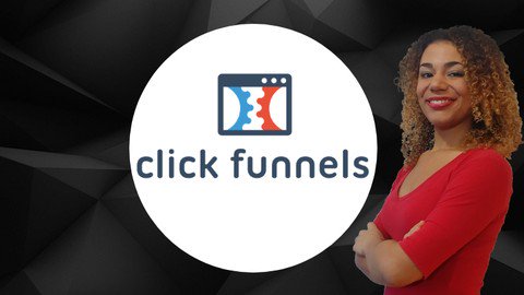 The Complete ClickFunnels Training Course