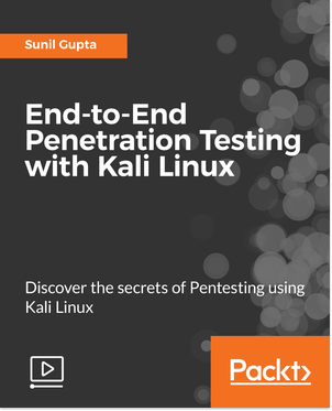 End-to-End Penetration Testing with Kali Linux