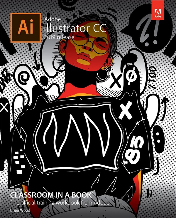 Adobe Illustrator CC Classroom in a Book (2019 Release) + Tutorial files