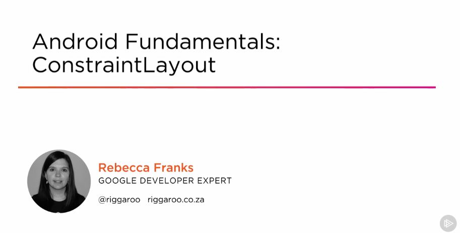Android Fundamentals: ConstraintLayout