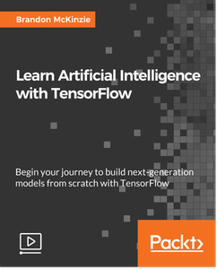 Learn Artificial Intelligence with TensorFlow