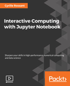 Interactive Computing with Jupyter Notebook