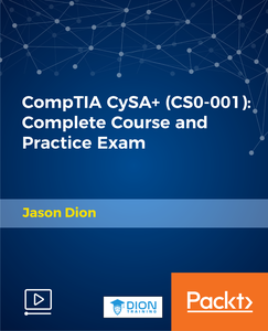 CompTIA CySA+ (CS0-001): Complete Course and Practice Exam