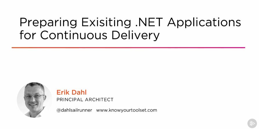 Preparing Existing .NET Applications for Continuous Delivery