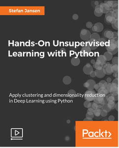 Hands-On Unsupervised Learning with Python