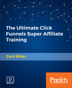 The Ultimate Click Funnels Super Affiliate Training