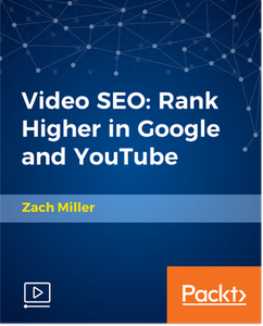 Video SEO: Rank Higher in Google and YouTube