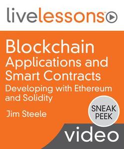 Blockchain Applications and Smart Contracts: Developing with Ethereum and Solidity