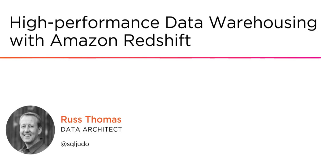 High-performance Data Warehousing with Amazon Redshift