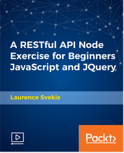 A RESTful API Node Exercise for Beginners JavaScript and JQuery