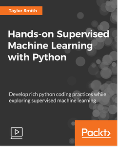 Hands-on Supervised Machine Learning with Python