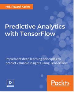 Predictive Analytics with TensorFlow