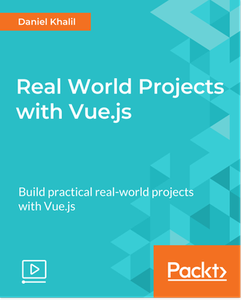 Real World Projects with Vue.js