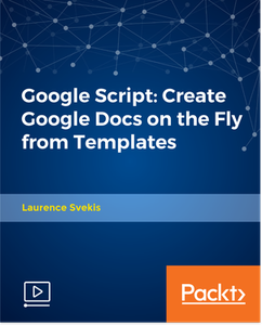 Google Script: Create Google Docs on the Fly from Templates