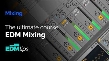 EDM Tips The Ultimate EDM Mixing Course TUTORiAL