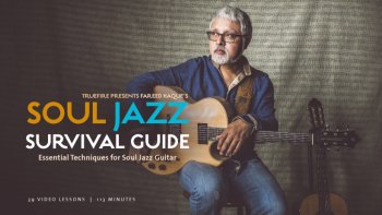 Truefire - Fareed Haque's Soul Jazz Survival Guide (2018) screenshot