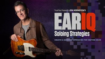 Truefire – Jon Herington’s Ear IQ: Soloing Strategies (2018)