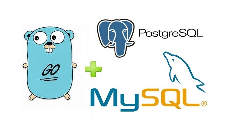 Connecting Go (Golang) to MySQL and PostgreSQL