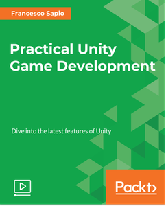 Practical Unity Game Development