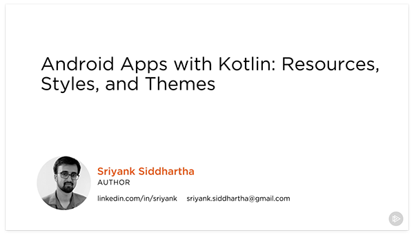 Android Apps with Kotlin: Resources, Styles, and Themes