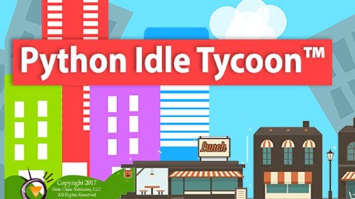  Learn Python by Creating a Fun Idle Business Tycoon Game 