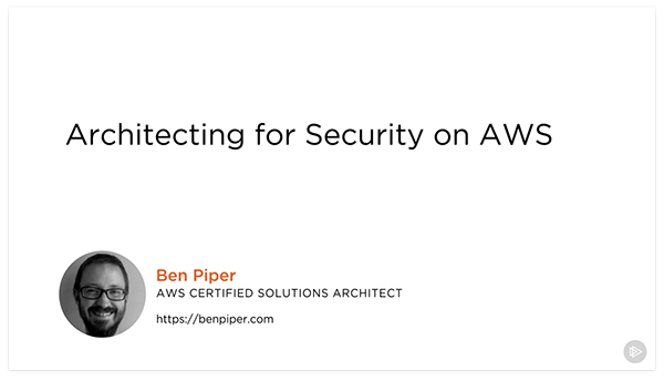 Architecting for Security on AWS