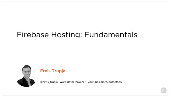 Firebase Hosting: Fundamentals