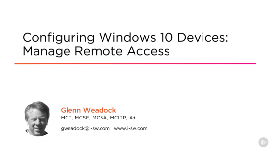 Configuring Windows 10 Devices: Manage Remote Access