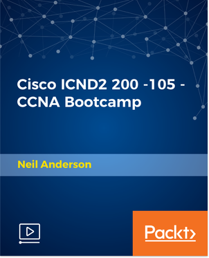 Cisco ICND2 200 - 105 - CCNA Bootcamp