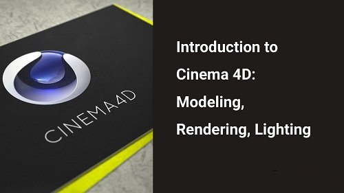 Skillshare – Introduction to Cinema 4D: Modeling, Rendering and Design