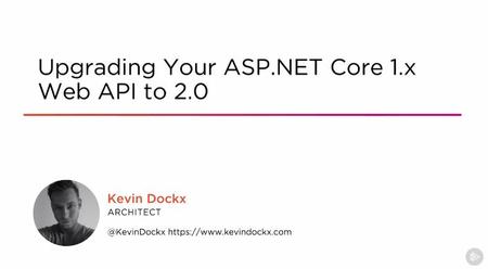 Upgrading Your ASP.NET Core 1.x Web API to 2.0