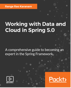 Working with Data and Cloud in Spring 5.0