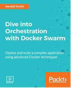 Dive into Orchestration with Docker Swarm