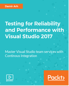 Testing for Reliability and Performance with Visual Studio 2017