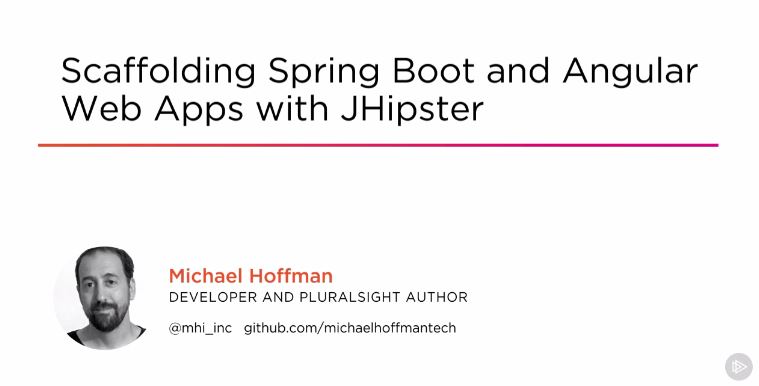 Scaffolding Spring Boot and Angular Web Apps with JHipster