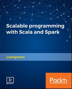 Scalable programming with Scala and Spark