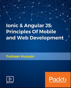 Ionic & Angular JS – Principles Of Mobile and Web Development