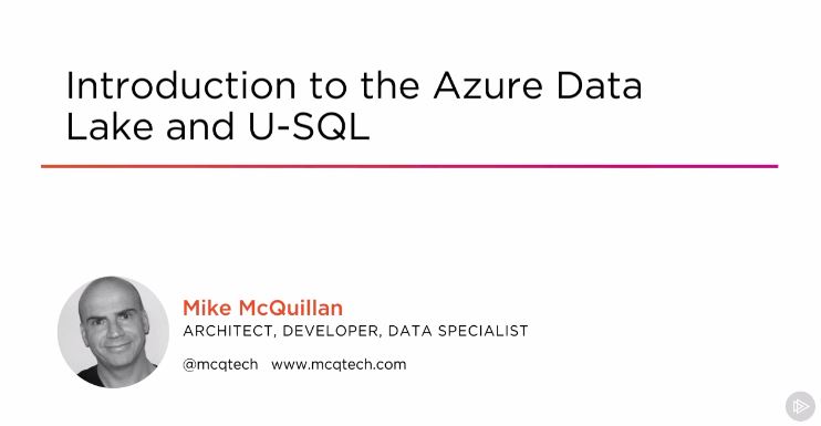 Introduction to the Azure Data Lake and U-SQL