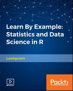 Learn By Example - Statistics and Data Science in R