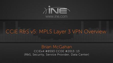 CCIE R&S v5: MPLS Layer 3 VPN Overview