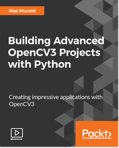 Building Advanced OpenCV3 Projects with Python